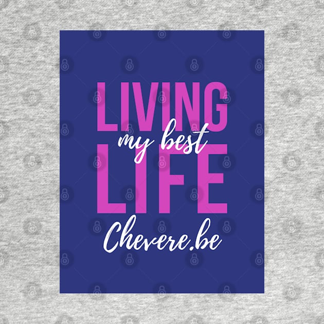 Living the Best by Chevere Store